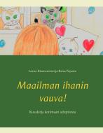 Maailman ihanin vauva! di Leena Klaavuniemi, Raisa Pajamo edito da Books on Demand
