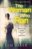 The Woman Who Ran di Sam Baker edito da HarperCollins Publishers