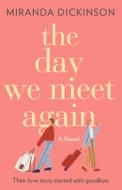 The Day We Meet Again di Miranda Dickinson edito da Harpercollins Publishers