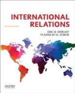 Shiraev, E: International Relations di Eric Shiraev edito da OUP USA