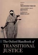 Oxford Handbook Of Transitional Justice di Jens Meierhenrich, Alexander Laban Hinton, Lawrence Douglas edito da Oxford University Press