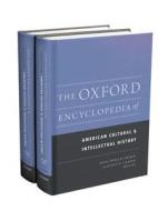 The Oxford Encyclopedia of American Cultural and Intellectual History: 2-Volume Set di Joan Shelley Rubin edito da OXFORD UNIV PR