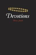 Devotions di Bruce Smith edito da University of Chicago Press