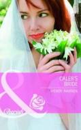 Caleb's Bride di Wendy Warren edito da Harlequin (uk)