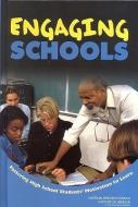 Engaging Schools:: Fostering High School Students' Motivation to Learn di Institute Of Medicine, National Research Council, Division Of Behavioral And Social Scienc edito da NATL ACADEMY PR
