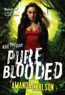 Pure Blooded di Amanda Carlson edito da ORBIT