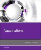 Vaccinations di Gregory Poland edito da Elsevier - Health Sciences Division