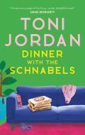 Dinner With The Schnabels di Toni Jordan edito da Little, Brown Book Group