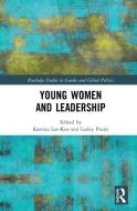 Young Women And Leadership edito da Taylor & Francis Ltd