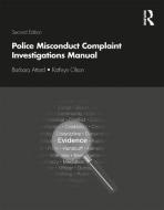 Police Misconduct Complaint Investigations Manual di Barbara Attard, Kathryn Olson edito da Taylor & Francis Ltd