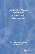 Neurological Clinical Examination di John Morris, Joseph Jankovic, Victor Fung edito da Taylor & Francis Ltd