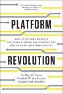 Platform Revolution di Geoffrey G. Parker, Marshall W. van Alstyne, Sangeet Paul Choudary edito da Norton & Company