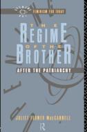 The Regime of the Brother di Juliet Flower Maccannell edito da Routledge