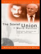 The Soviet Union in World Politics di Geoffrey Roberts edito da Routledge