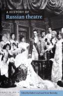 A History of Russian Theatre di Robert Leach, Victor Borovsky edito da Cambridge University Press
