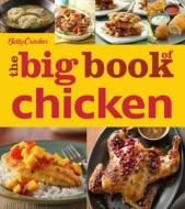 Betty Crocker the Big Book of Chicken di Betty Crocker edito da HOUGHTON MIFFLIN