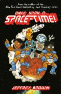 Once Upon a Space-Time! di Jeffrey Brown edito da CROWN PUB INC