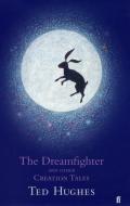 The Dreamfighter and Other Creation Tales di Ted Hughes edito da Faber & Faber