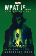 Marvel: What If...Loki Was Worthy? (a Loki & Valkyrie Story) di Madeleine Roux edito da RANDOM HOUSE WORLDS