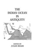 Indian Ocean In Antiquity di Julian Reade edito da Kegan Paul