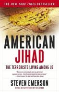 American Jihad: The Terrorists Living Among Us di Steven Emerson edito da TOUCHSTONE PR