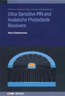 Ultra-Sensitive PIN And Avalanche Photodiode Receivers di Horst Zimmermann edito da Institute Of Physics Publishing