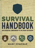 Survival Handbook di Marc Sumerak edito da becker&mayer! books