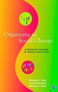 Organizing for Social Change di Michael J Papa, Arvind M Singhal, Wendy H Papa edito da Sage