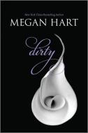 Dirty di Megan Hart edito da MIRA