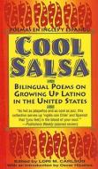 Cool Salsa: Bilingual Poems on Growing Up Latino in the United States edito da Perfection Learning
