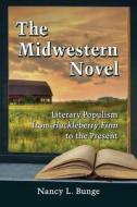 Bunge, N:  The Midwestern Novel di Nancy L. Bunge edito da McFarland