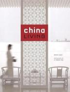 China Living di Sharon Leece edito da Tuttle Publishing