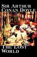 The Lost World by Arthur Conan Doyle, Science Fiction, Classics, Adventure di Arthur Conan Doyle edito da Wildside Press