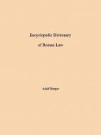 Encyclopedic Dictionary of Roman Law di Adolf Berger edito da AMER PHILOLOGICL ASSN BOOK