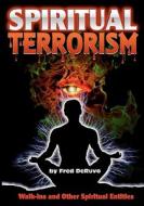 Spiritual Terrorism di Fred Deruvo edito da Study-Grow-Know