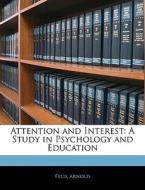 A Study In Psychology And Education di Felix Arnold edito da Bibliolife, Llc