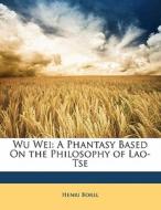 A Phantasy Based On The Philosophy Of Lao-tse di Henri Borel edito da Nabu Press