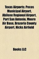 Texas Airports: Pecos Municipal Airport, di Books Llc edito da Books LLC