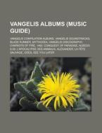 Vangelis albums (Music Guide) di Source Wikipedia edito da Books LLC, Reference Series