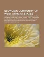 Economic Community Of West African State di Books Llc edito da Books LLC, Wiki Series