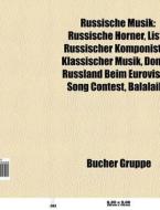 Russische Musik di Quelle Wikipedia edito da Books LLC, Reference Series