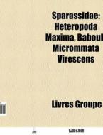 Sparassidae: Heteropoda Maxima, Babouk, di Livres Groupe edito da Books LLC, Wiki Series