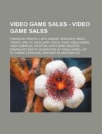 Video Game Sales - Video Game Sales: Con di Source Wikia edito da Books LLC, Wiki Series
