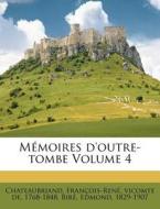 M Moires D'outre-tombe Volume 4 di Fran Chateaubriand edito da Nabu Press