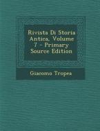 Rivista Di Storia Antica, Volume 7 di Giacomo Tropea edito da Nabu Press