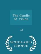 The Candle Of Vision - Scholar's Choice Edition di Ae edito da Scholar's Choice
