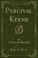 Percival Keene, Vol. 1 Of 3 (classic Reprint) di Captain Frederick Marryat edito da Forgotten Books