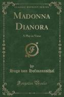 Madonna Dianora di Hugo Von Hofmannsthal edito da Forgotten Books