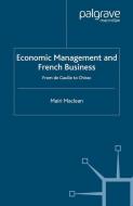 Economic Management and French Business di M. Maclean edito da Palgrave Macmillan UK