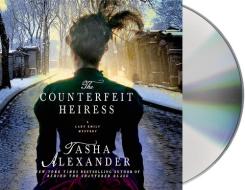 The Counterfeit Heiress di Tasha Alexander edito da MacMillan Audio